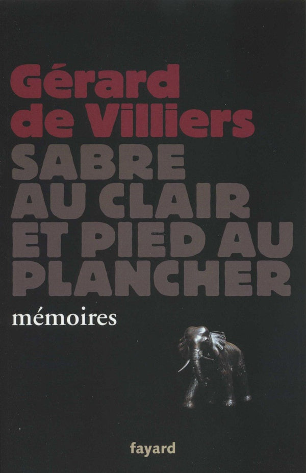 Sabre au clair et pied au plancher ; mémoires