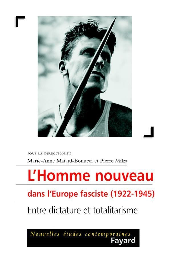 L'Homme nouveau dans l'Europe fasciste (1922-1945) : Entre dictature et totalitarisme