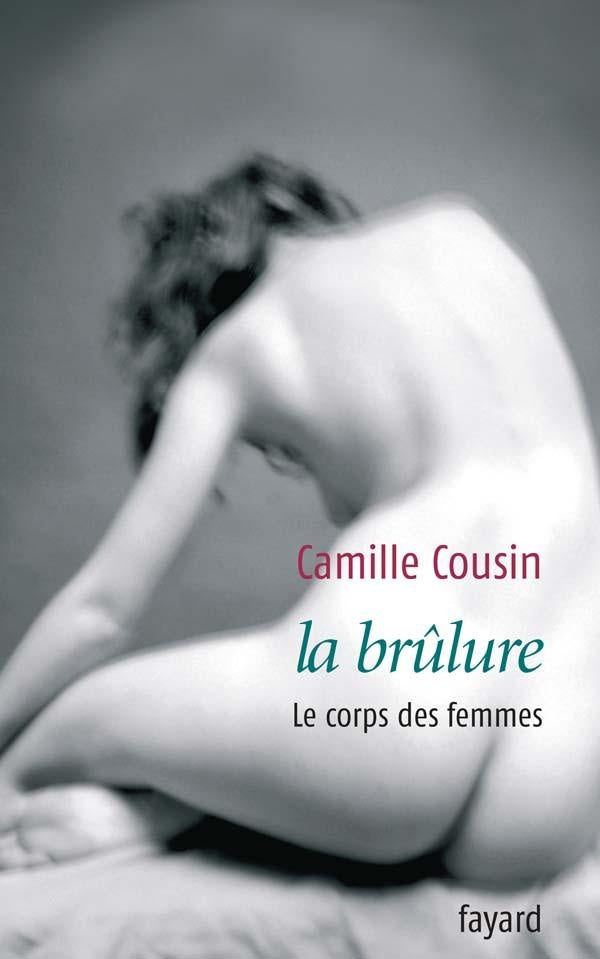 La brûlure : Le corps des femmes