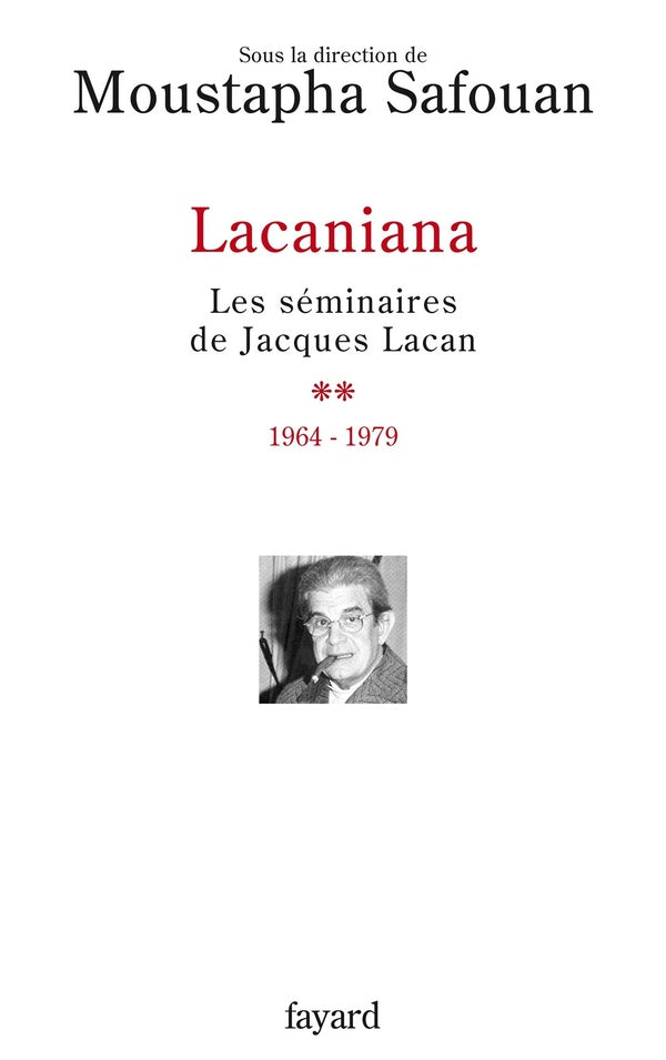 Lacaniana, les séminaires de Jacques Lacan Tome 2 ; 1964-1979