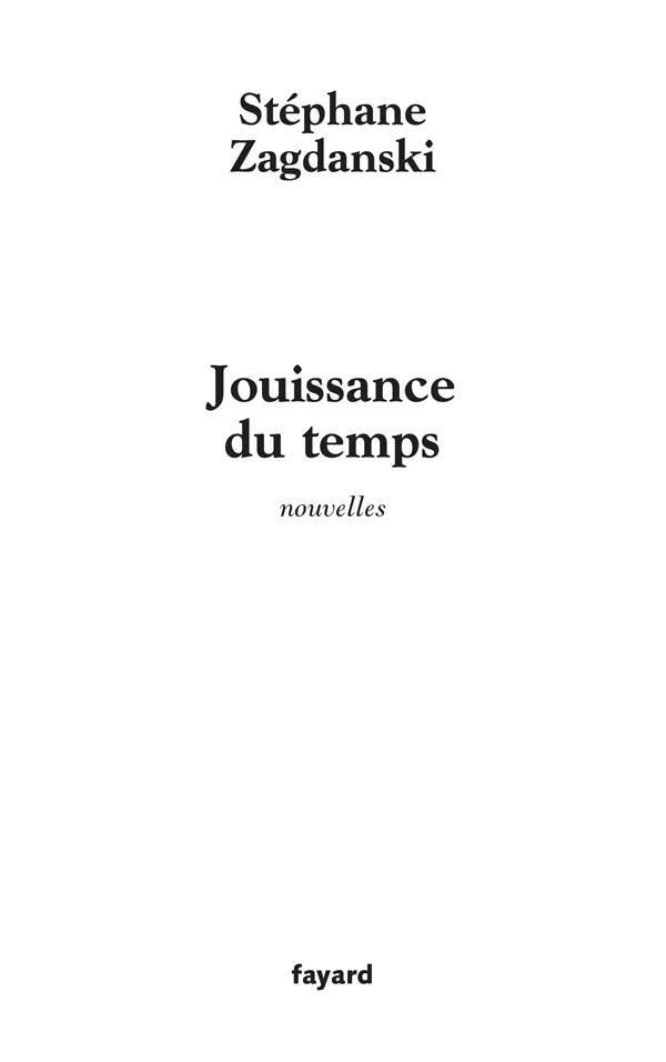 Jouissance du temps : nouvelles