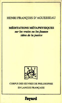 Meditations metaphysiques sur les vraies ou les fausses idees de la justice, 1759