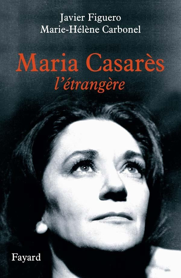 Maria Casarès : l'étrangère