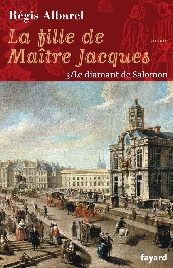 LA FILLE DE MAITRE JACQUES - TOME 3 : Le diamant de Salomon