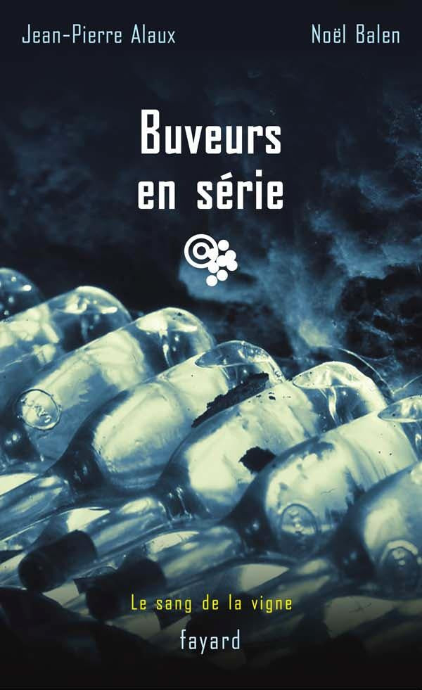 Buveurs en série : Le sang de la vigne, tome 14