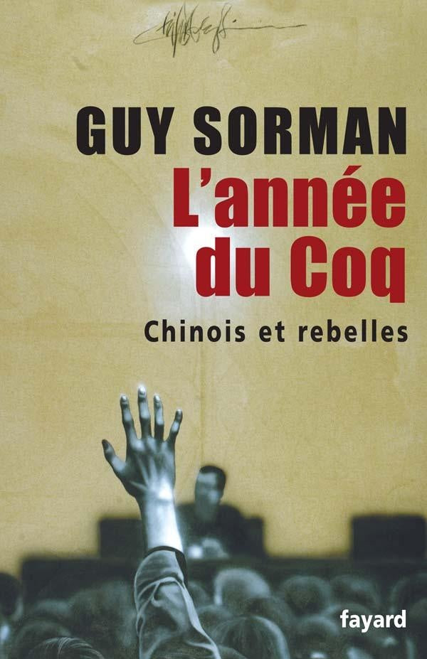L'année du coq ; Chinois et rebelles