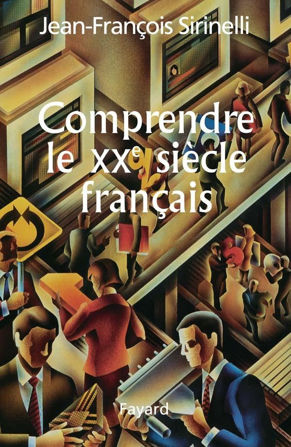 Comprendre le XX siècle français