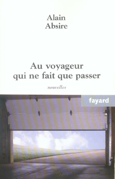 Au voyageur qui ne fait que passer