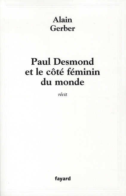 Paul Desmond et le côté féminin du monde