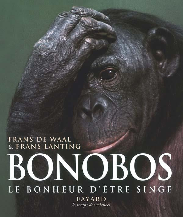Bonobos : Le bonheur d'être singe