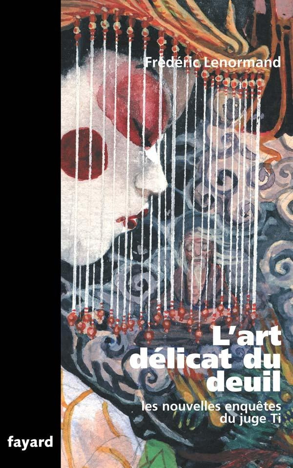 Les nouvelles enquêtes du juge Ti ; l'art délicat du deuil