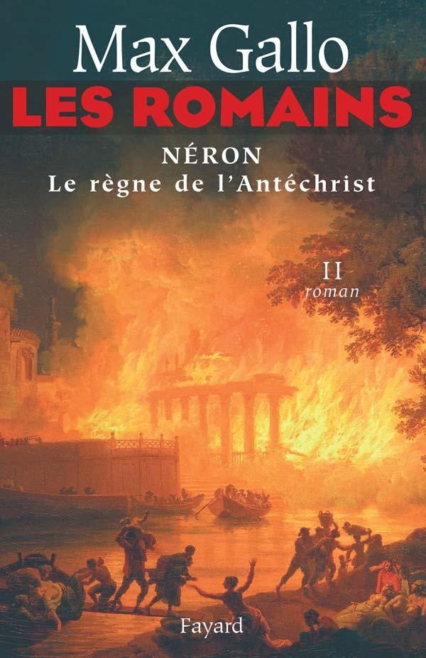 Les Romains : Néron, le règne de l'Antichrist