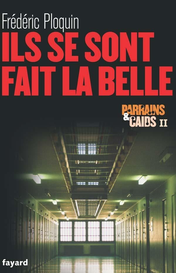 Parrains et caids Tome 2 ; ils se sont fait la belle