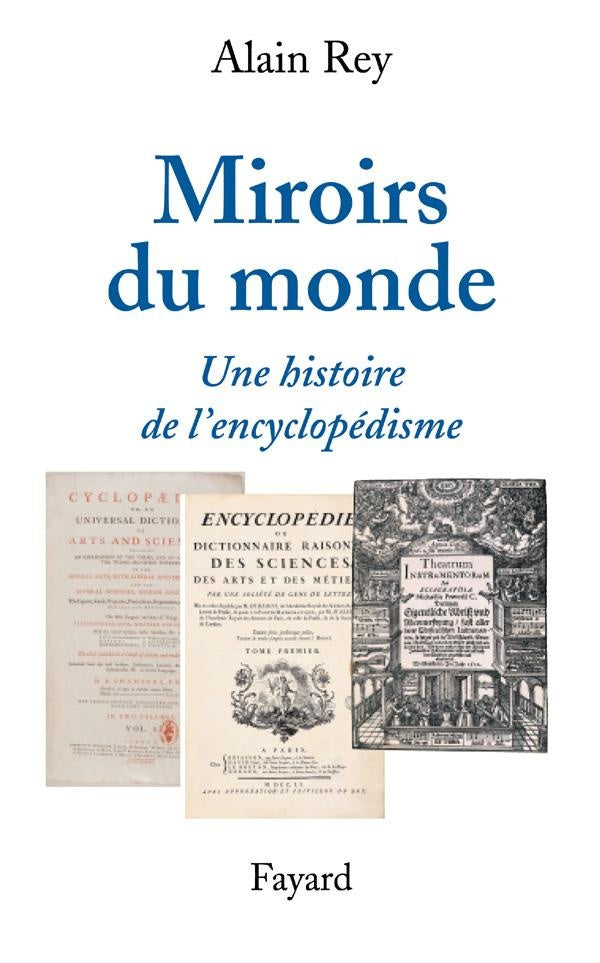 Miroirs du monde ; une histoire de l'encyclopédisme