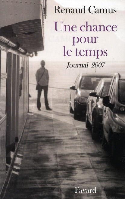 Journal 2007 ; une chance pour le temps