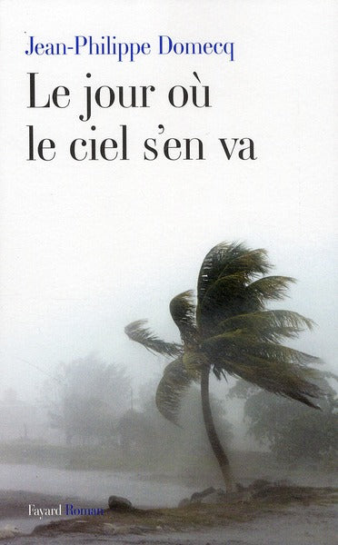 Le jour où le ciel s'en va