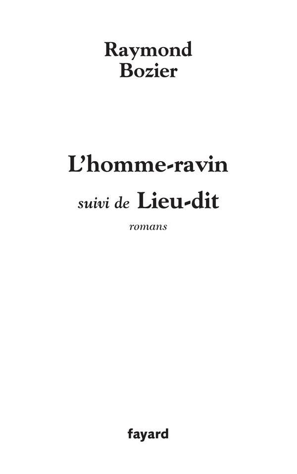 L'homme-ravin : suivi de Lieu-dit