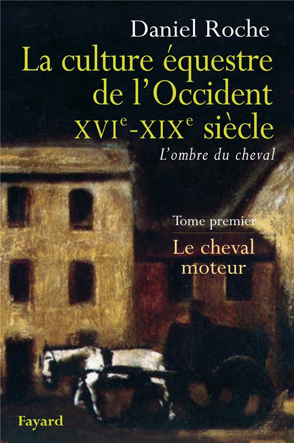 Culture équestre en Occident ; de la Renaissance au XIX siècle