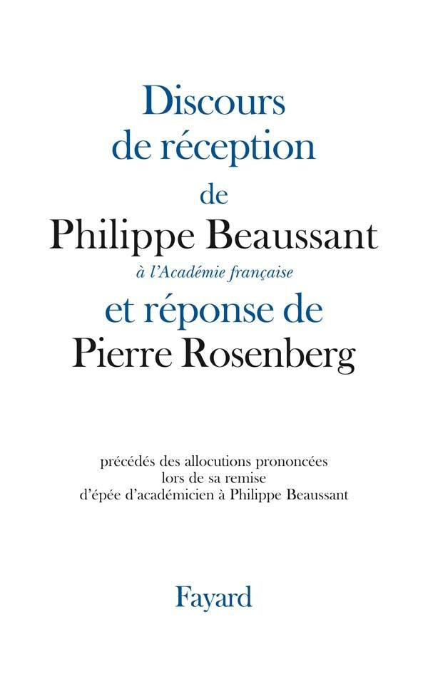 Discours de réception à l'Académie française et réponse de Pierre Rosenberg