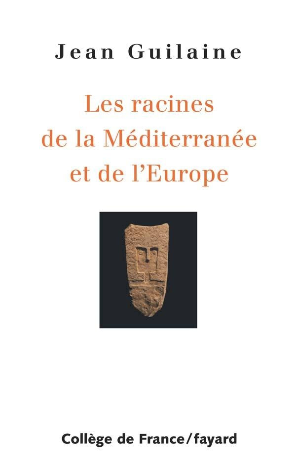 Les racines de la Méditerranée et de l'Europe