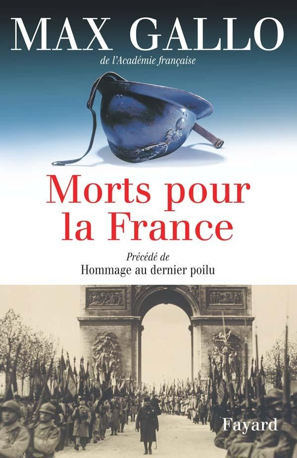 Morts pour la France. Précédé de Hommage au dernier poilu
