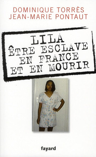 Lila ; être esclave en France et en mourir