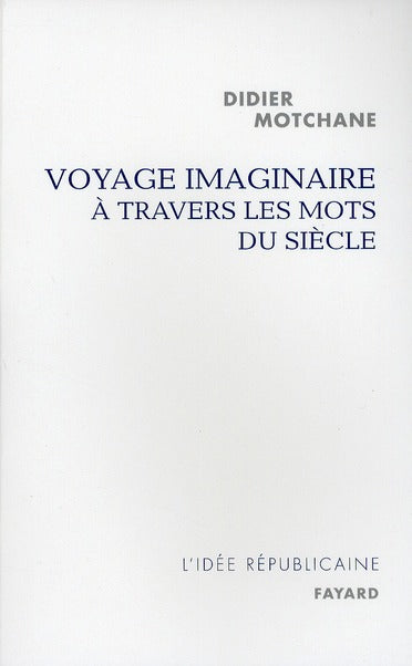 Voyage imaginaire à travers les mots du siècle