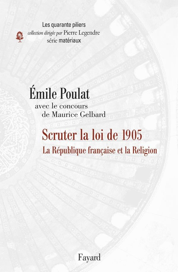 Scruter la loi de 1905 ; la République française et la religion