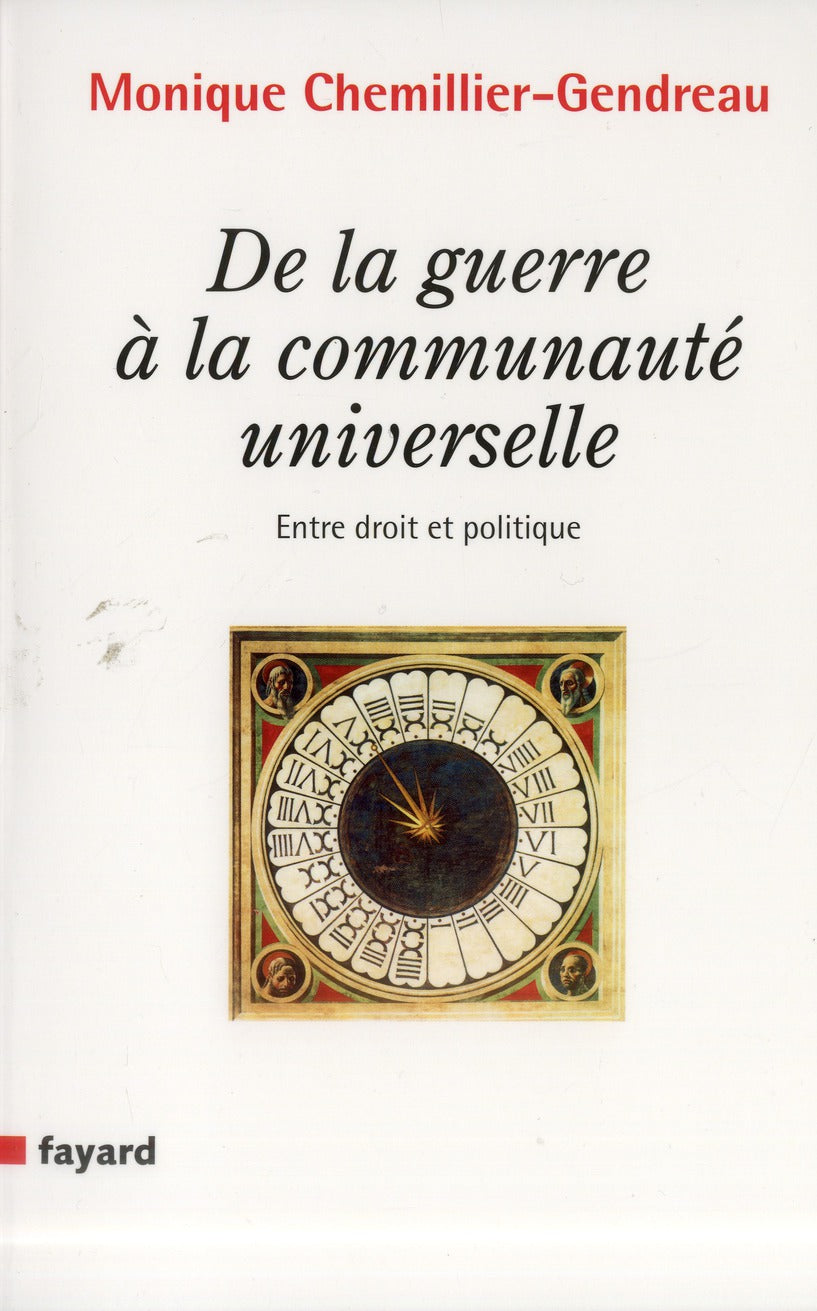 De la guerre à la communauté universelle ; droit et politique
