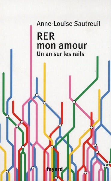 RER mon amour ; un an sur les rails