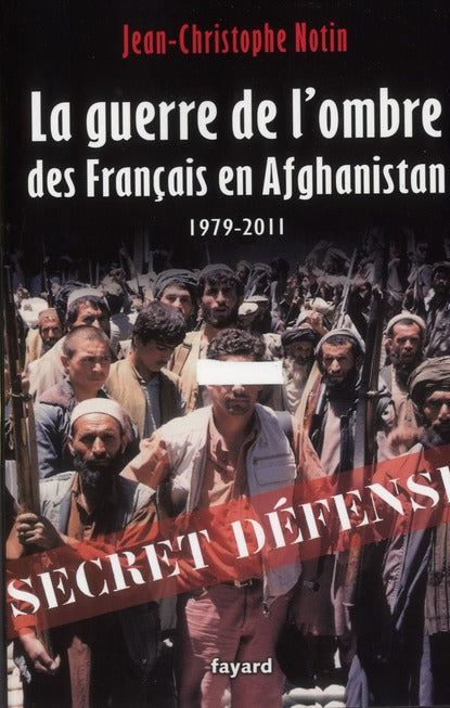La guerre de l'ombre des Français en Afghanistan