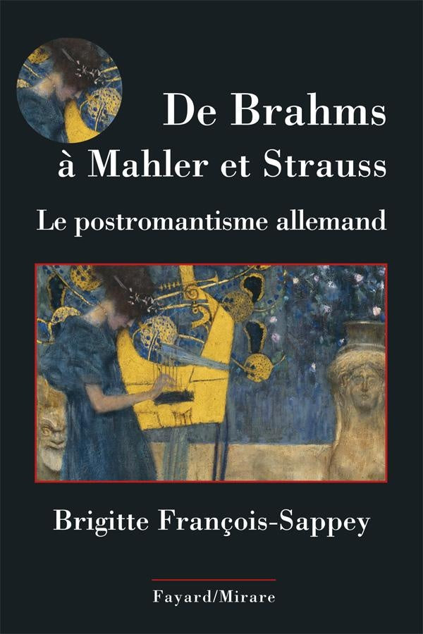 De Brahms à Mahler et Strauss ; le postromantisme musical