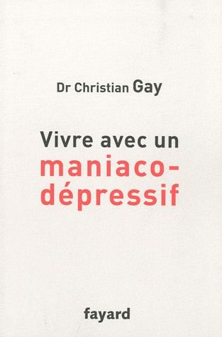 Vivre avec un maniaco-dépressif