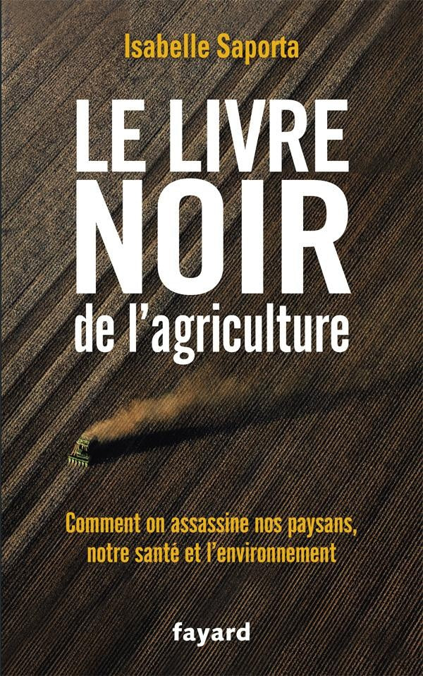 Le livre noir de l'agriculture