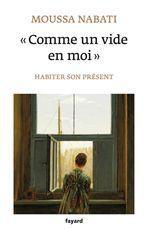 « comme un vide en moi » ; habiter son présent