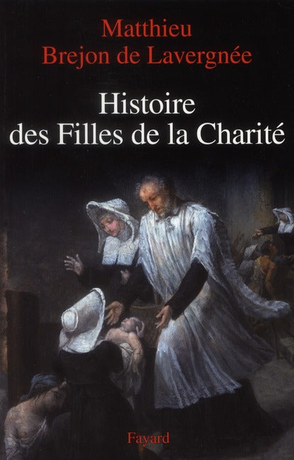 Histoire des filles de la charité (XII-XVIII siècles)