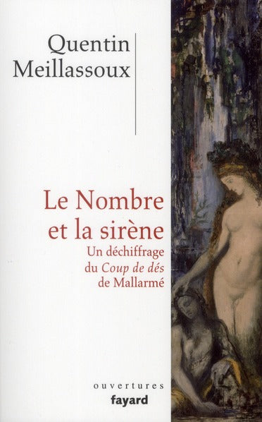 Le nombre et la sirène ; un déchiffrage du Coup de dés de Mallarmé