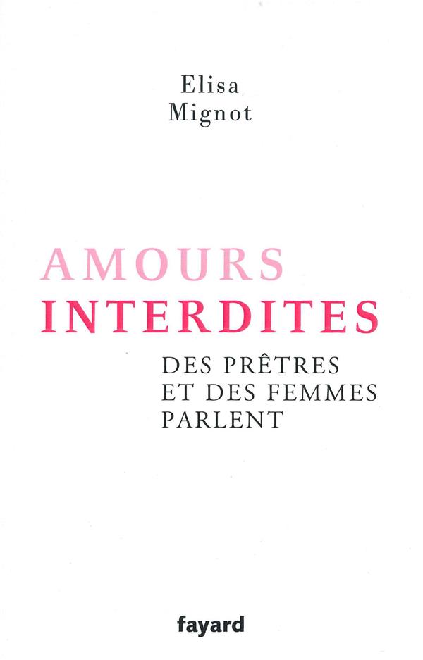 Amours interdites ; des prêtres et des femmes parlent