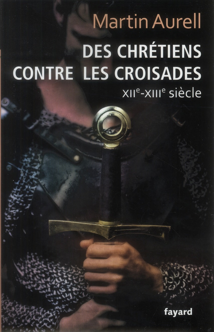 Des chrétiens contre les croisades ; XIIe-XIIIe siècle