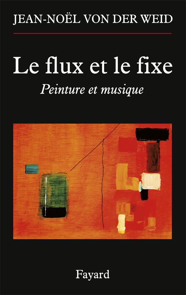 Le flux et le fixe ; peinture et musique