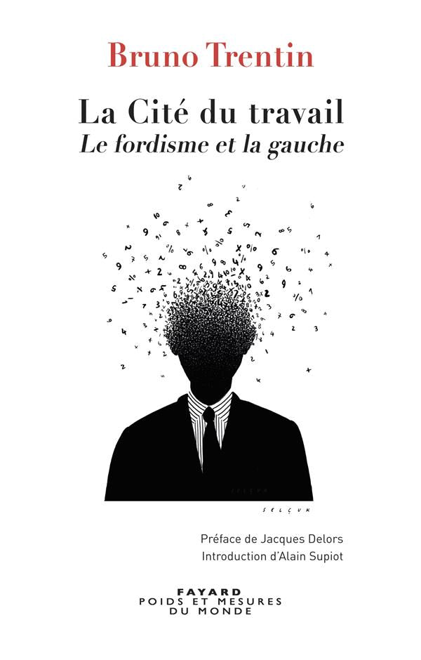 La cité du travail ; le fordisme et la gauche