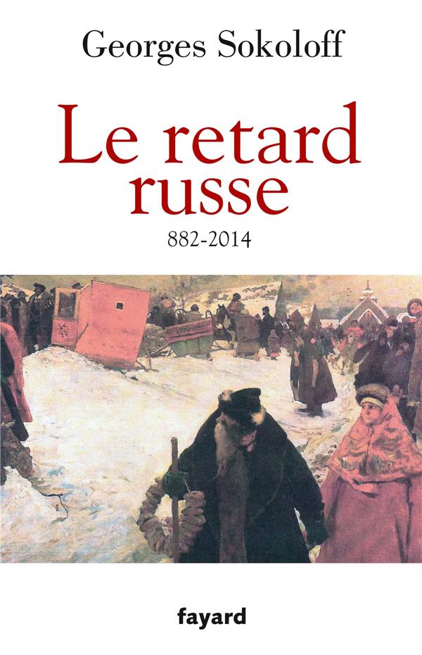 Le retard russe, 882-2014