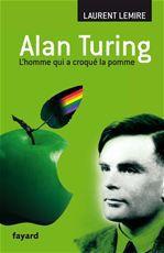 Alan Turing ; l'homme qui a croqué la pomme