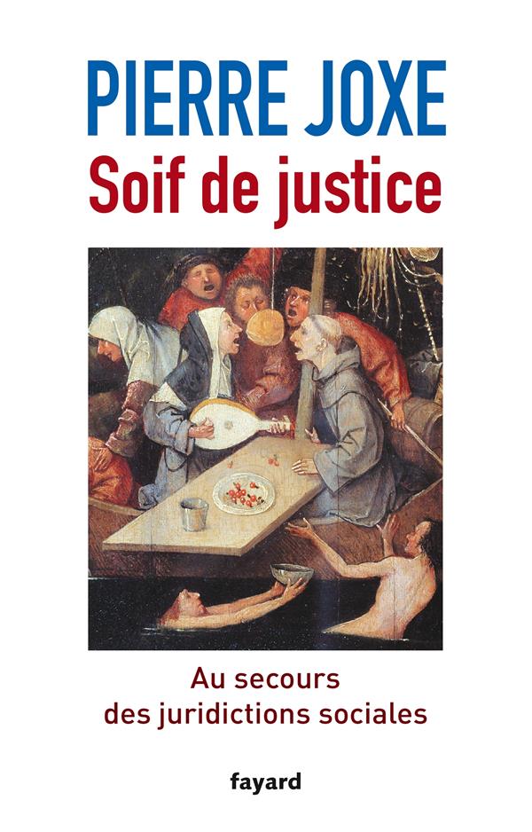 Soif de justice ; au secours des juridictions sociales
