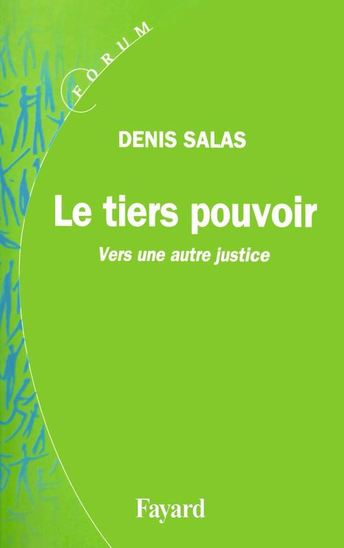 Le tiers pouvoir : Vers une autre justice