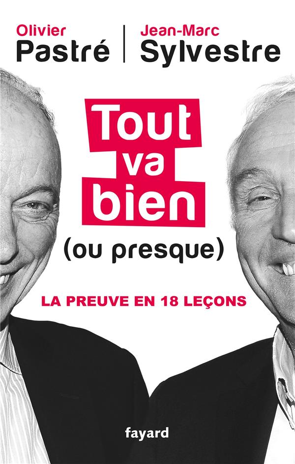 Tout va bien (ou presque) ; la preuve en 18 leçons
