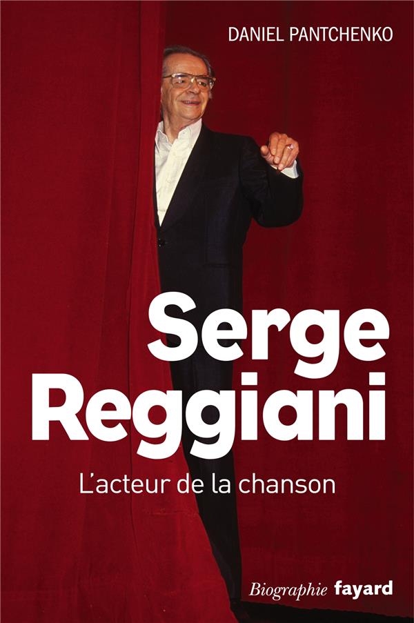 Serge Reggiani ; l'acteur de la chanson