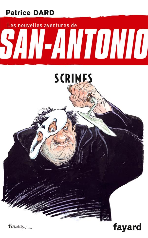 Les nouvelles aventures de San-Antonio ; scrimes
