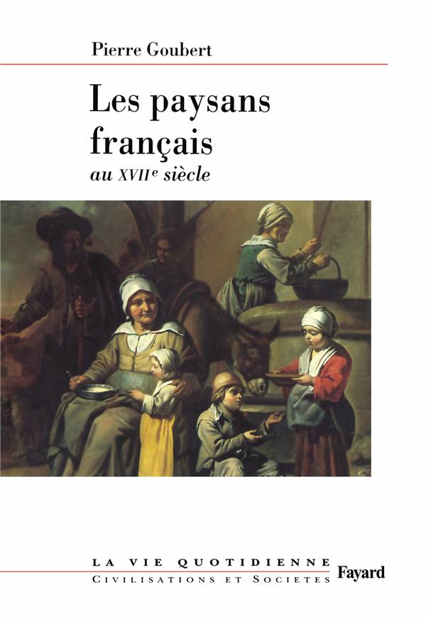 Les paysans français au XVIIe siècle : La vie quotidienne