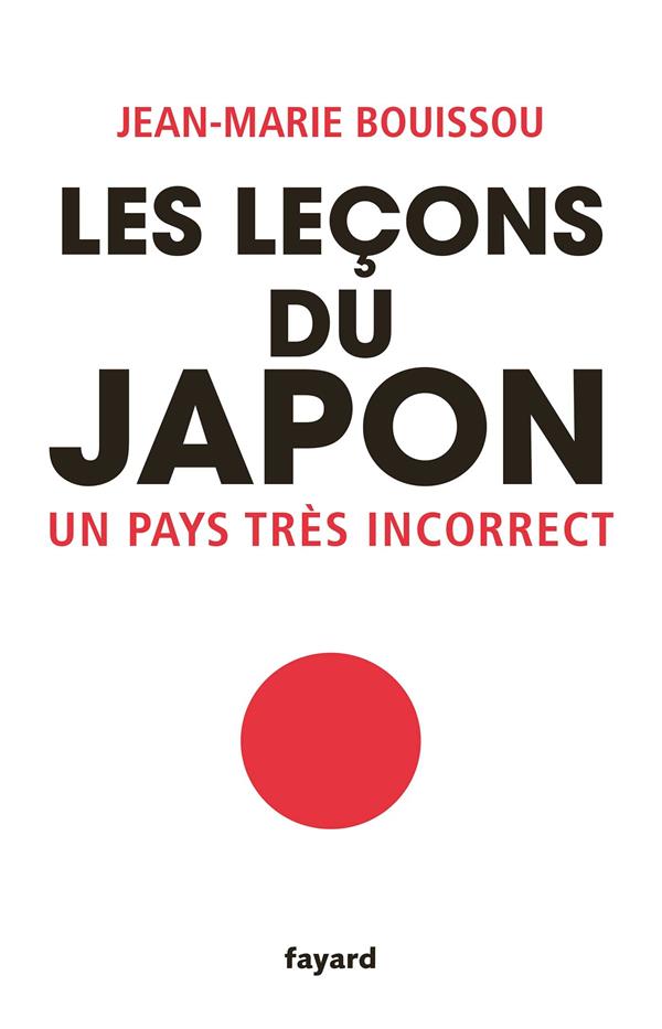 Les lecons du Japon ; un pays très incorrect
